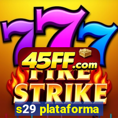 s29 plataforma